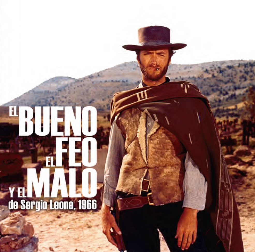 El Bueno el Feo y el Malo